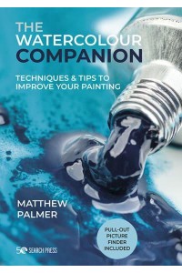 The Watercolour Companion Techniques & Tips to Improve Your Painting - The Art Companions