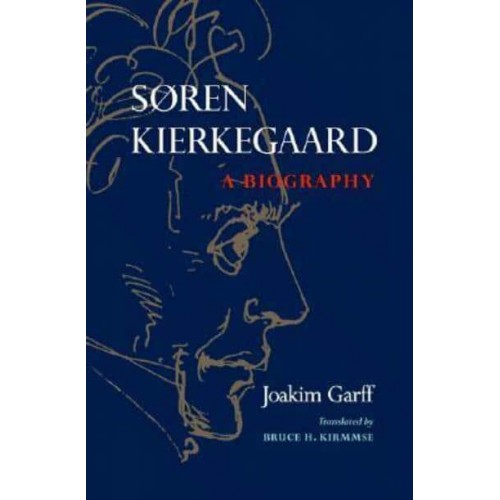 Søren Kierkegaard A Biography