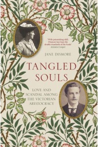 Tangled Souls Love and Scandal Among the Victorian Aristocracy