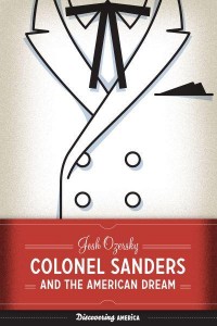 Colonel Sanders and the American Dream - Discovering America
