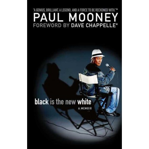Black Is the New White A Memoir