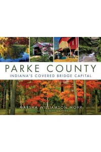 Parke County Indiana's Covered Bridge Capital