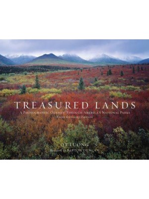 Treasured Lands A Photographic Odyssey Through America's National Parks, Third Expanded Edition