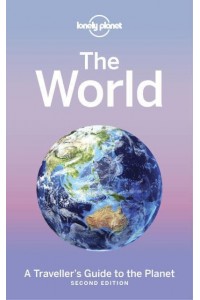 The World A Traveller's Guide to the Planet