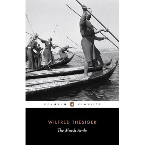 The Marsh Arabs - Penguin Classics