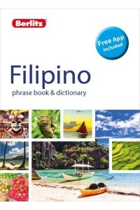 Filipino (Tagalog) Phrase Book & Dictionary - Berlitz Phrasebook & Dictionary
