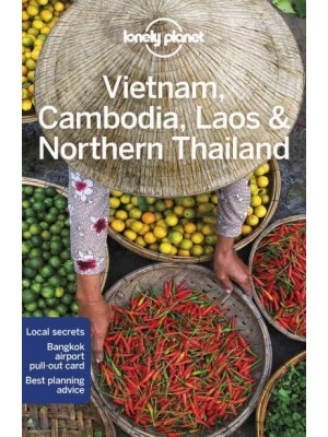 Vietnam, Cambodia, Laos & Northern Thailand - Travel Guide