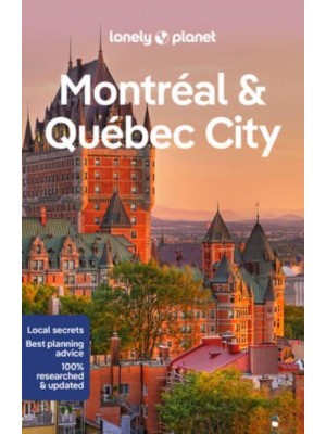 Montreal & Quebec City - Lonely Planet Travel Guide
