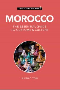 Morocco The Essential Guide to Customs & Culture - Culture Smart!