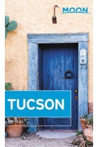 Tucson - Moon Travel Handbooks