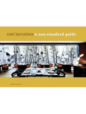 Cool Barcelona A Non-Standard Guide