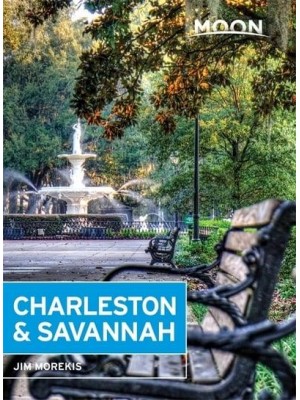 Charleston and Savannah - Moon Handbooks