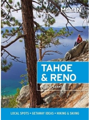 Tahoe & Reno Local Spots, Getaway Ideas, Hiking & Skiing