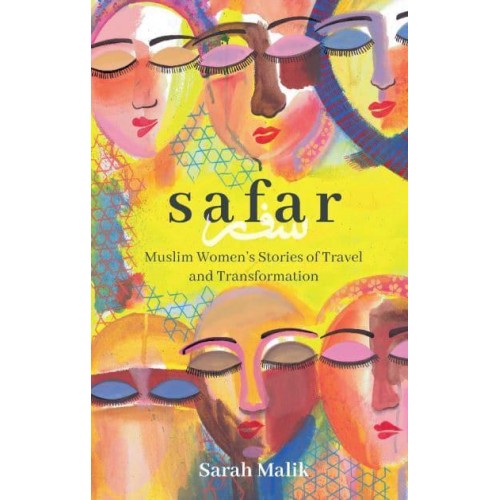 Safar Travel and Transformation for Muslim Women and Girls - Girls Guide to the World