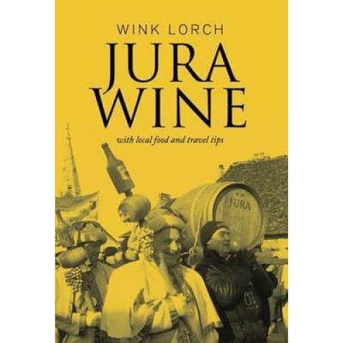 Jura Wine With Local Food and Travel Tips