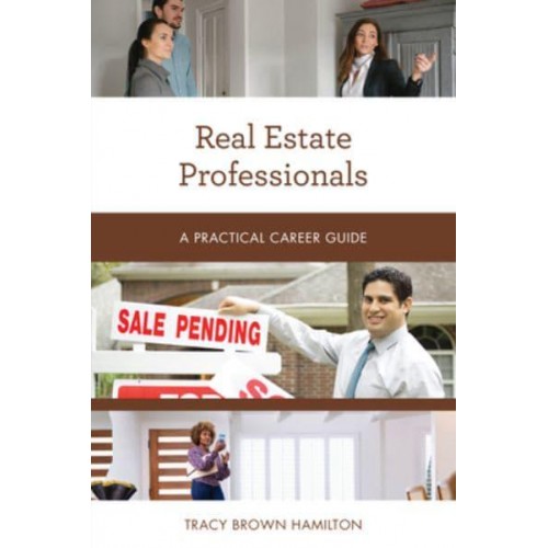 Real Estate Professionals A Practical Career Guide - Practical Career Guides