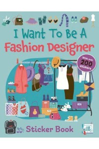 I Want To Be A Fashion Designer - When I Grow Up...