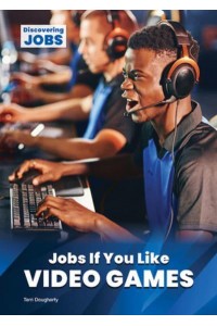 Jobs If You Like Video Games - Discovering Jobs