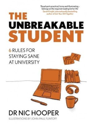 The Unbreakable Student 6 Rules for Staying Sane at University