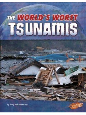 The World's Worst Tsunamis - World's Worst Natural Disasters