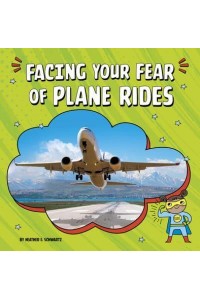 Facing Your Fear of Plane Rides - Facing Your Fears