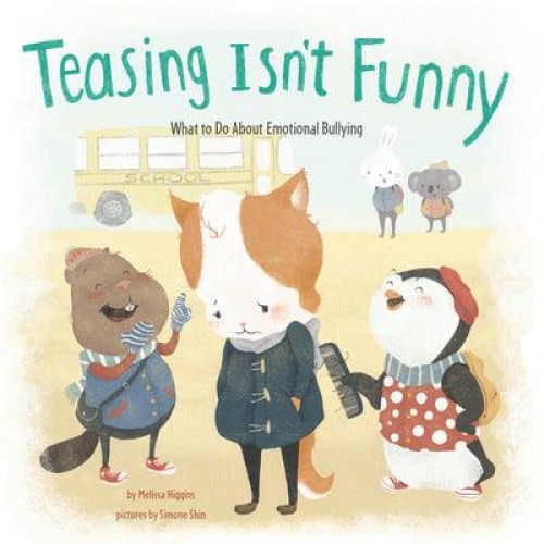 Teasing Isn't Funny What to Do About Emotional Bullying - No More Bullies
