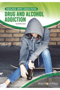 Drug and Alcohol Addiction - Dealing With Addiction