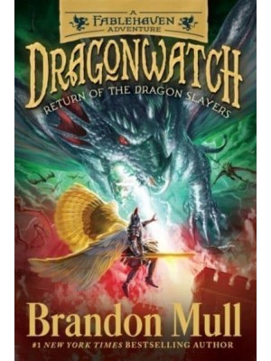 Return of the Dragon Slayers A Fablehaven Adventure - Dragonwatch