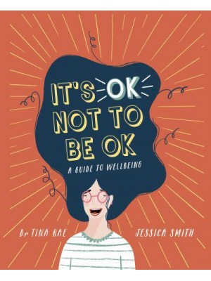 It's Ok Not to Be Ok A Guide to Wellbeing