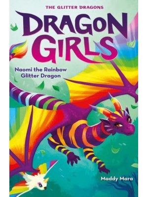 Naomi the Rainbow Glitter Dragon - Dragon Girls