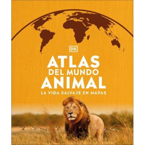Atlas Del Mundo Animal La Vida Salvaje En Mapas - Where on Earth?