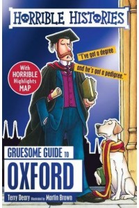 Gruesome Guide to Oxford - Horrible Histories