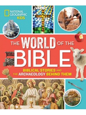The World of the Bible Biblical Stories and the Archaeology Behind Them - Religion