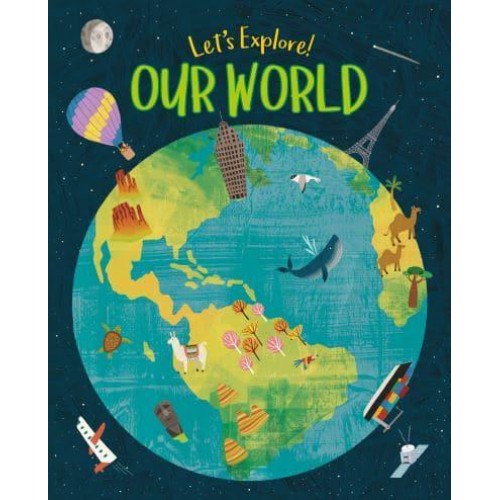 Our World - Let's Explore!