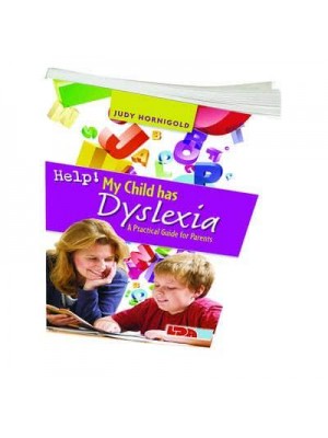 Help! My Child Has Dyslexia A Practical Guide for Parents