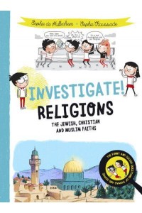 Religions The Jewish, Christian and Muslim Faiths - Investigate!