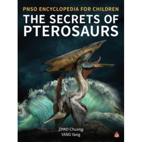 The Secrets of Pterosaurs - PNSO Encyclopedia for Children