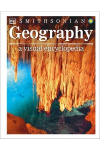 Geography A Visual Encyclopedia - Visual Encyclopedia