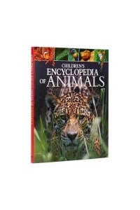 Children's Encyclopedia of Animals - Arcturus Children's Reference Library
