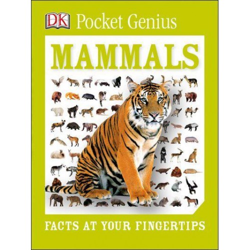 Mammals Facts at Your Fingertips - DK Pocket Genius