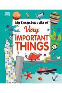 My Encyclopedia of Very Important Things - My Very Important Encyclopedias