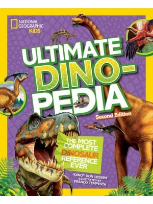 Ultimate Dinosaur Dinopedia - National Geographic Kids