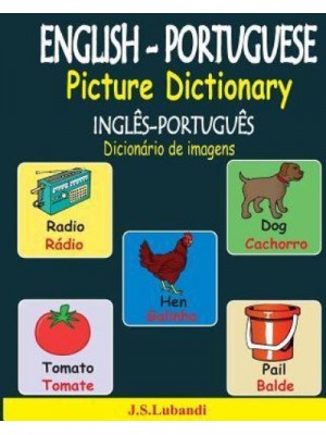 English-Portuguese Picture Dictionary (Ingles-Portugues Dicionario De Imagens)