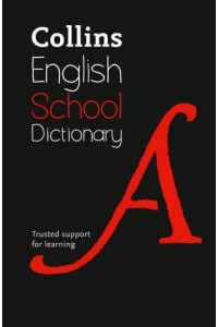 Collins English School Dictionary - Collins School Dictionaries
