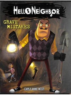 Grave Mistakes - Hello Neighbor
