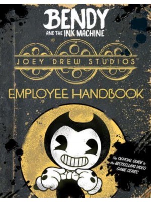 Joey Drew Studios Employee Handbook - Bendy and the Ink Machine