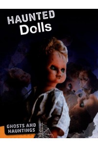 Haunted Dolls - Ghosts and Hauntings