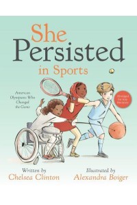 She Persisted in Sports American Olympians Who Changed the Game - She Persisted