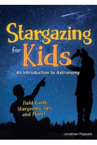 Stargazing for Kids An Introduction to Astronomy - Simple Introductions to Science