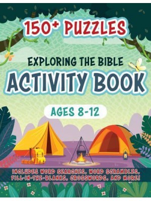 Exploring the Bible Activity Book 150+ Puzzles for Ages 8-12